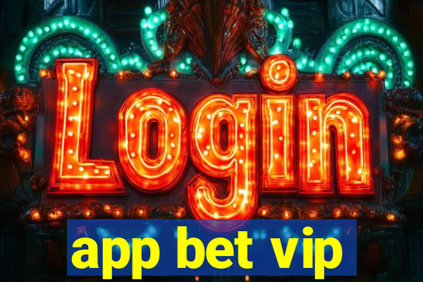 app bet vip